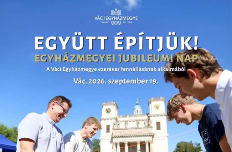Egyedülálló színdarabbal és családi nappal ünnepli ezeréves fennállását a váci egyházmegye