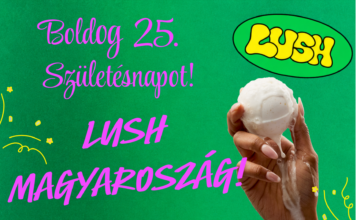 25 évnyi illat, szín, innováció és egy igazi Lush világ